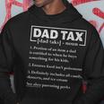 Mens Funny Dad Tax Definition Dad Tax Fathers Day Hoodie Personalized Gifts
