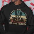 Mens Funny Fathers Day Idea - I Have Two Titles Dad And Fireman Hoodie Funny Gifts