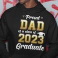 Mens Proud Dad Of A Class Of 2023 Graduate Daddy Senior 23 Hoodie Funny Gifts