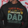 Mens This Is What An Awesome Dad Looks Like Funny Vintage Hoodie Funny Gifts