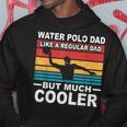 Mens Water Polo Player Father Water Polo Sport Dad Hoodie Funny Gifts