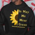 Mental Health Matters In May We Wear Green Mental Awareness Hoodie Unique Gifts