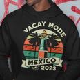 Mexico Girls Trip 2023 Vacay Mode Summer Beach Vacation Hoodie Unique Gifts