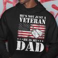 Military | Retirement | Hes Not Just A Veteran He Is My Dad Hoodie Unique Gifts