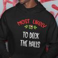 Most Likely To Christmas To Deck The Halls Family Group Hoodie Unique Gifts