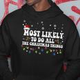 Most Likely To Do All The Christmas Things Funny Saying V2 Hoodie Funny Gifts