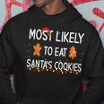 Most Likely To Eat Santas Cookies Family Funny Christmas Men Hoodie Graphic Print Hooded Sweatshirt Funny Gifts