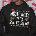 Most Likely To Fix Santa Sleigh Christmas Believe Santa V3 Men Hoodie Graphic Print Hooded Sweatshirt Funny Gifts
