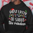 Most Likely To Shoot To Reindeer Christmas Family Matching V2 Men Hoodie Graphic Print Hooded Sweatshirt Funny Gifts