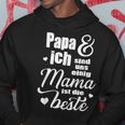 Muttertagsgeschenk Für Mama Papa Ich Sind Uns Einig Hoodie Lustige Geschenke