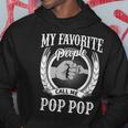 My Favorite People Call Me Pop Pop Grandpa Gift For Mens Hoodie Unique Gifts