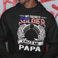 My Favorite Soldier Calls Me Papa - Proud Army Grandpa Gift Hoodie Funny Gifts