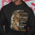 My God Is Not Dead Hes Surely Alive Hes Livin Hoodie Funny Gifts