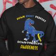 My Son Down Right Ideal Down Syndrome Awareness T-Rex 2023 Hoodie Unique Gifts