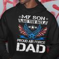 My Son Has Your Back Proud Air Force Dad Usaf Hoodie Funny Gifts