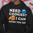 Need Cookies I Can Hook You Up - Funny Baker Pastry Baking Hoodie Unique Gifts