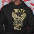 Never Underestimate The Power Of Frankie Personalized Last Name Hoodie Funny Gifts