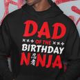 Ninja Dad Birthday For Kids Ninja Birthday Party Theme Hoodie Unique Gifts