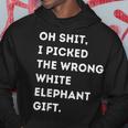 Oh Shit Funny White Elephant Gifts For Adults Under Hoodie Personalized Gifts