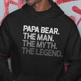 Papa Bear Gift For Dads And Fathers The Man Myth Legend Gift Hoodie Unique Gifts