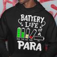 Para Battery Life Of A Para Hoodie Unique Gifts