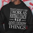 Passionate Football Coach Knows Things Hoodie Funny Gifts
