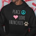 Peace Love Frenchies Cute Dog Puppy Pet Lover Men Hoodie Graphic Print Hooded Sweatshirt Funny Gifts