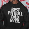 Pitbull Dad Best Pitbull Dad Ever Funny Dog Gift Gift For Mens Hoodie Unique Gifts