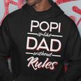 Popi Like A Dad Without Rules Gift For Mens Hoodie Unique Gifts