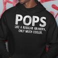 Pops Definition Like Regular Grandpa Only Cooler Funny Hoodie Unique Gifts