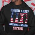 Proud Army National Guard Sister Usa Veteran Military Hoodie Unique Gifts