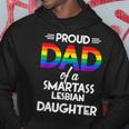 Proud Dad Of A Smartass Lesbian Daughter Lgbt Parent Gift Hoodie Unique Gifts