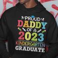 Proud Daddy Of A 2023 Kindergarten Graduate Son Daughter Dad Hoodie Unique Gifts
