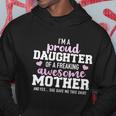 Proud Daughter Of A Freaking Awesome Mother Cool Gift Hoodie Unique Gifts