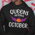 Queens Are Born In October Halloween Birthdays Hoodie Unique Gifts
