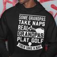 Real Grandpas Play Golf Best Grandpa Golfer Dad Funny Gift Hoodie Unique Gifts