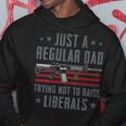 Regular Dad Trying Not To Raise Liberals - Pro Gun - On Back Hoodie Funny Gifts