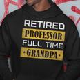 Retired Professor Full Time Grandpa Retirement Gift For Mens Hoodie Unique Gifts