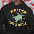 Skip A Straw Save A Turtle Reduce Reuse Recycle Earth Day Hoodie Funny Gifts