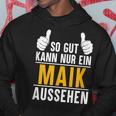 So Gut Kann Nur Ein Maik Aussehen Name Vorname Maik Hoodie Lustige Geschenke