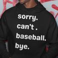 Sorry Cant Baseball Bye Home Run Busy Mom Dad Player Sport Hoodie Unique Gifts
