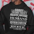 Sorry I Am Already Taken By A Freaking Awesome Husband Hoodie Unique Gifts