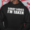 Sorry Ladies Im Taken Funny Hoodie Unique Gifts