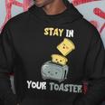 Stay in Your Toaster Hoodie, Lustiges Toast-Design für Frühstück Lustige Geschenke
