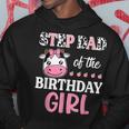 Step Dad Of The Birthday Girl Farming Barnyard Birthday Cow Hoodie Unique Gifts