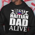 Storecastle Best Haitian Dad Fathers Day Haiti Gift For Mens Hoodie Unique Gifts