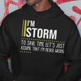 Storm Name Gift Im Storm Im Never Wrong Hoodie Funny Gifts