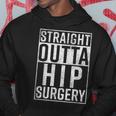 Straight Outta Hip Surgery Funny Get Well Gag Gift Hoodie Funny Gifts
