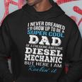 Super Cool Diesel Mechanics Dad Fathers Day Gift For Mens Hoodie Unique Gifts