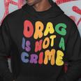 Support Drag Is Not A Crime Lgbtq Rights Lgbt Gay Pride Hoodie Unique Gifts